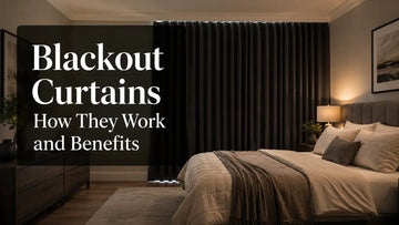 Blackout Curtains: How They Work and Benefits