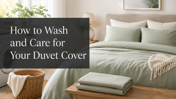 How to Wash and Care for Your Duvet Cover