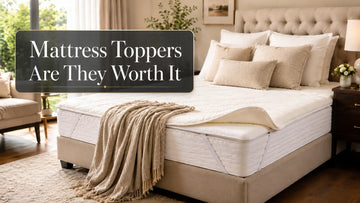 Mattress Toppers: Are They Worth It?