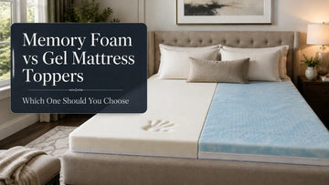 Memory Foam Toppers vs Gel Mattress Toppers