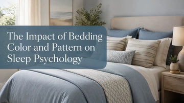 The Impact of Bedding Color and Pattern on Sleep Psychology