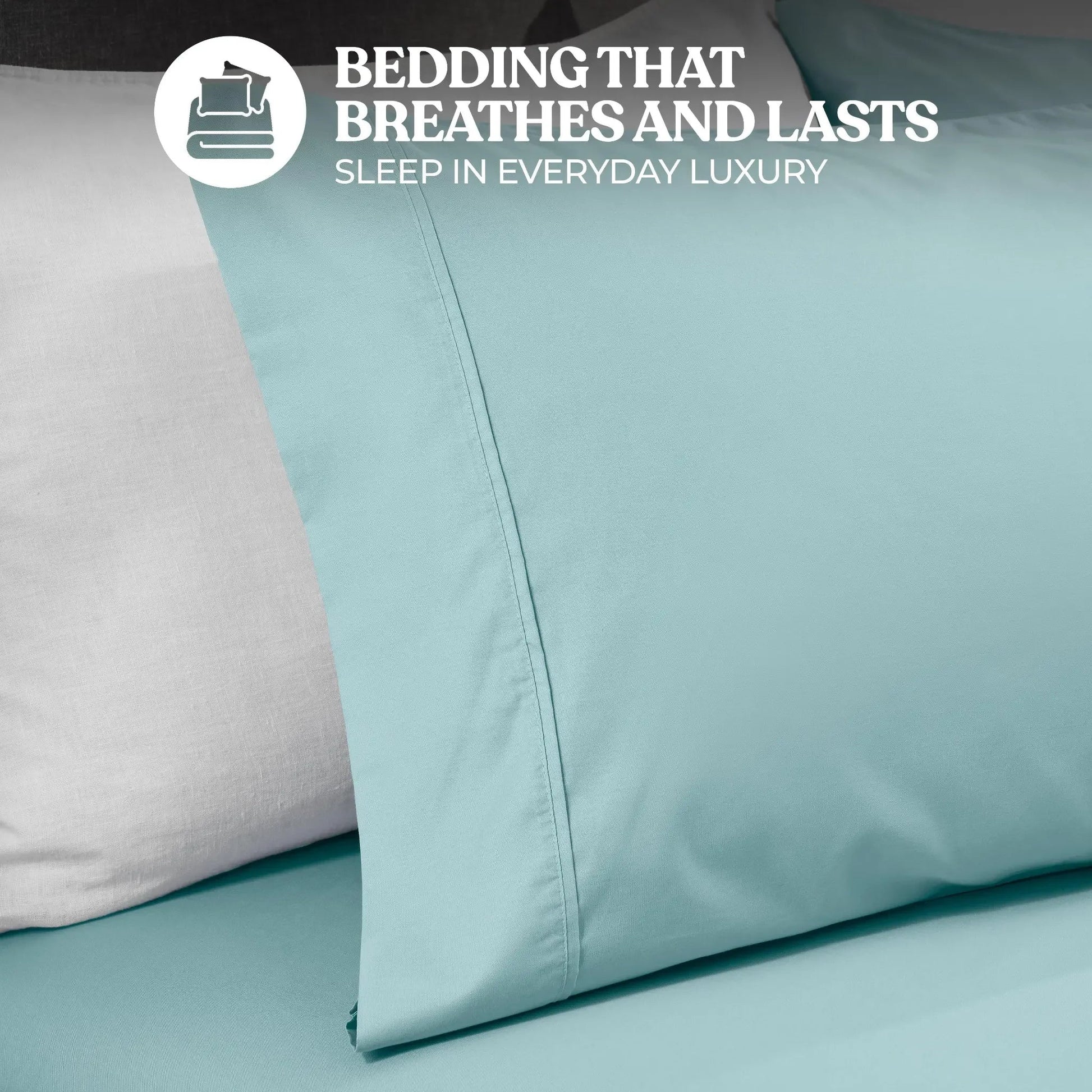 Light blue pillowcase close-up with overlay text reading Bedding that breathes and lasts, sleep in everyday luxury